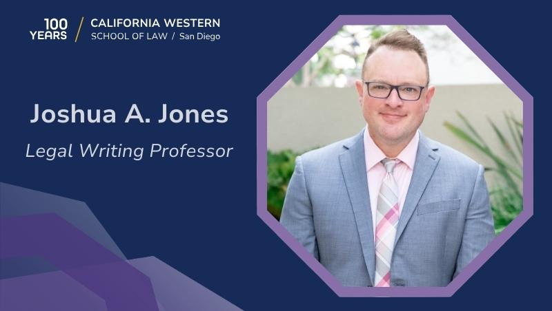 Professor Joshua A. Jones, Legal Writing Professor and Co-Program Director of CWSL's Law, Justice, and Technology Initiative.