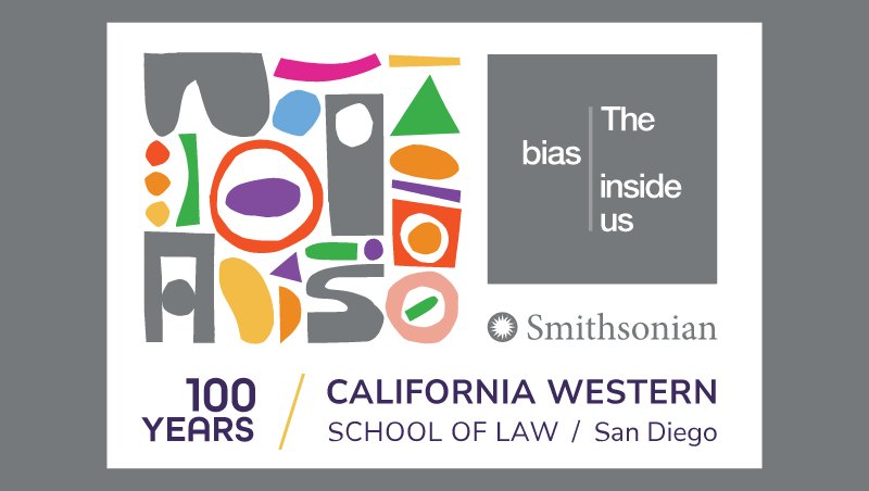 Smithsonian Institution's The Bias Inside Us and California Western School of Law's Centennial logos.
